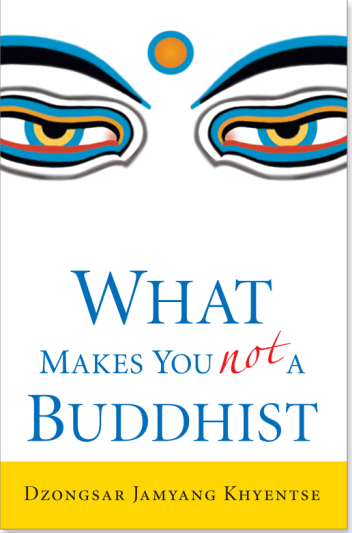 What Makes You Not a Buddhist