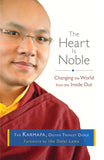 The Heart is Noble by Karmapa