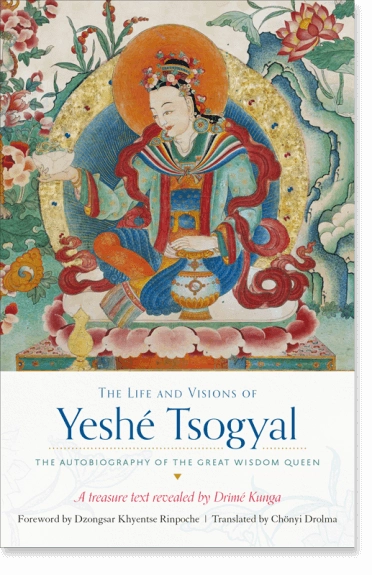 The Life and Visions of Yeshe Tsogyal