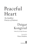 Peaceful Heart: The Buddhist Practice of Patience